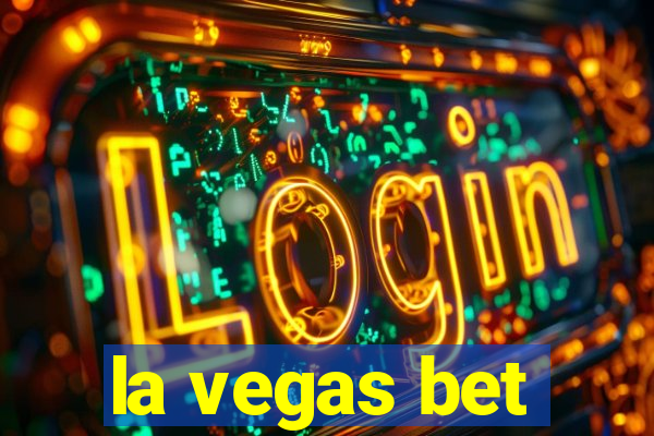 la vegas bet