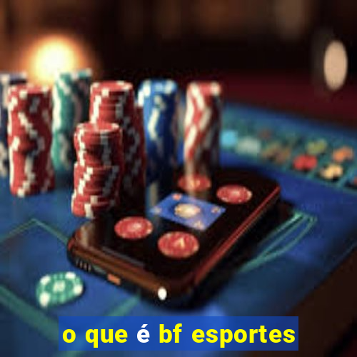 o que é bf esportes