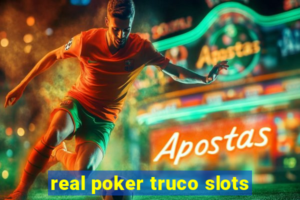 real poker truco slots