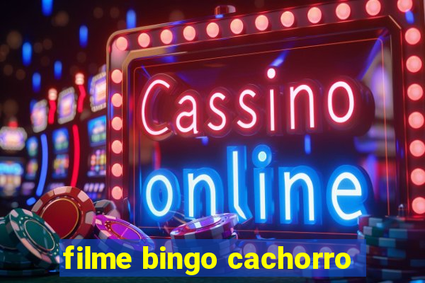 filme bingo cachorro