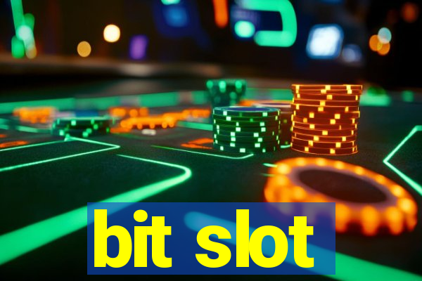 bit slot