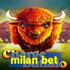 milan bet