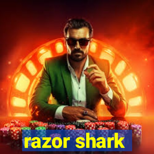 razor shark