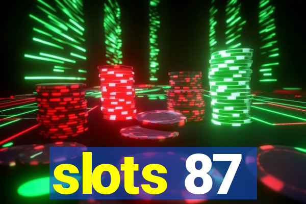 slots 87