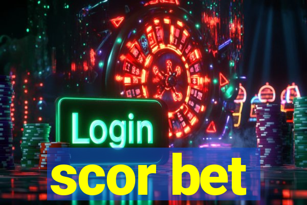 scor bet