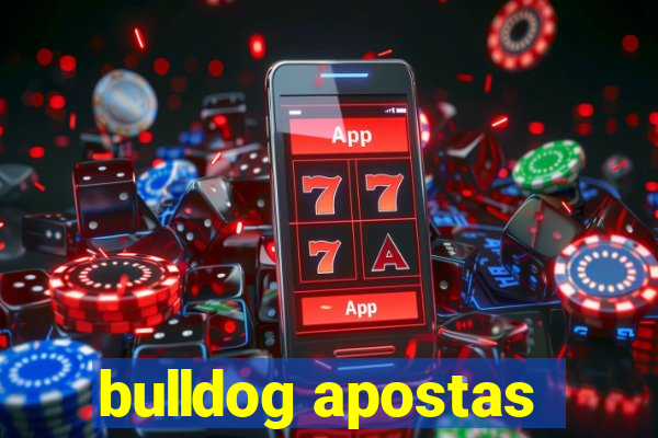 bulldog apostas