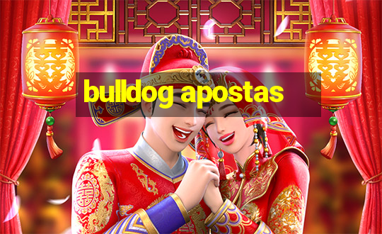 bulldog apostas