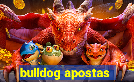 bulldog apostas