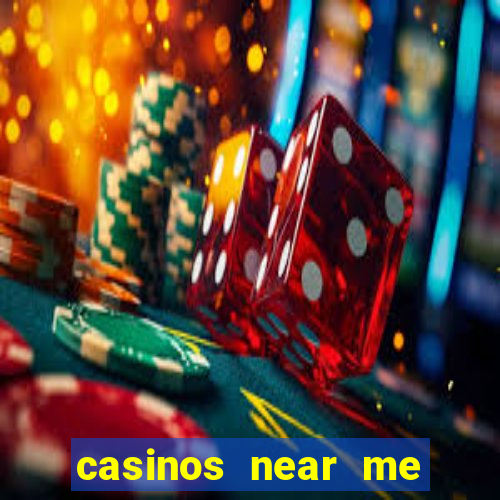 casinos near me with slot machines