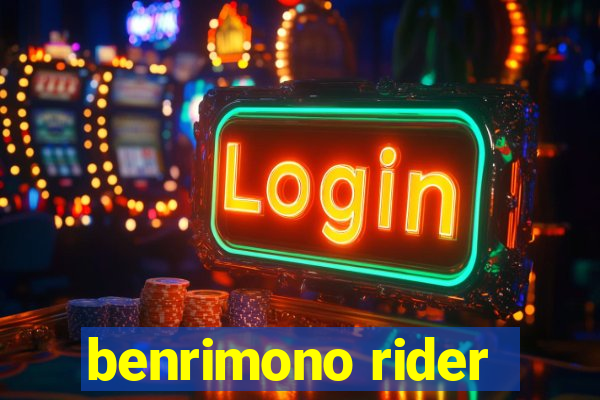 benrimono rider