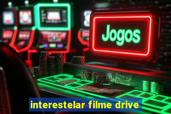 interestelar filme drive