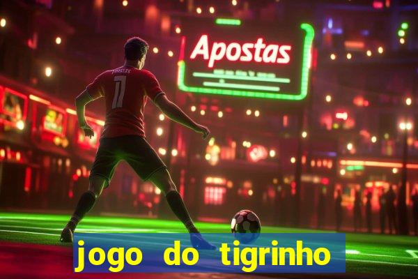 jogo do tigrinho é legalizado no brasil