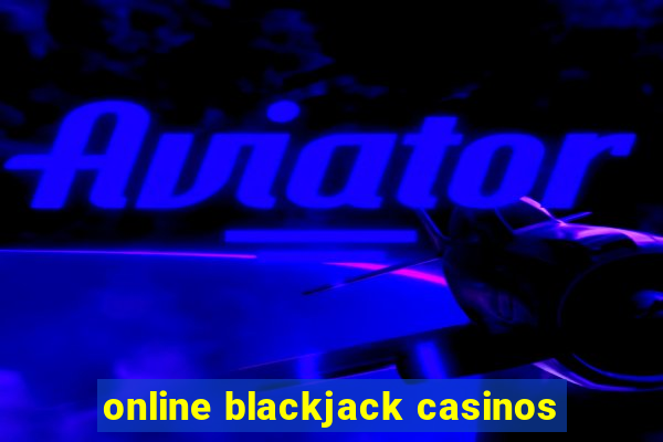 online blackjack casinos