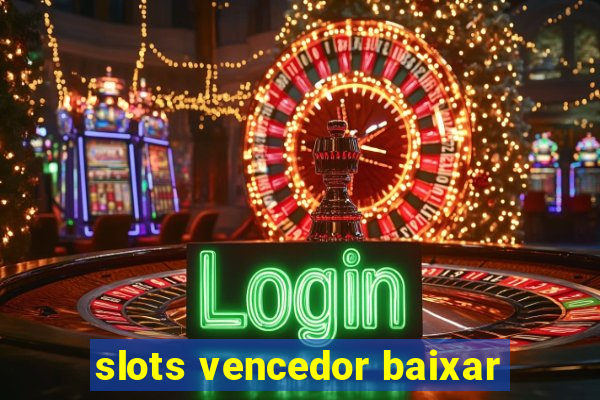 slots vencedor baixar