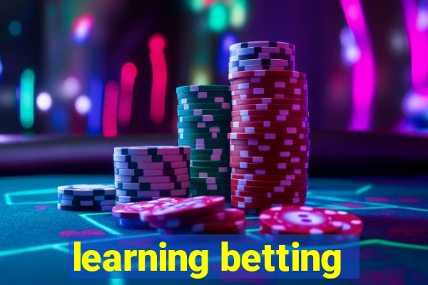 learning betting