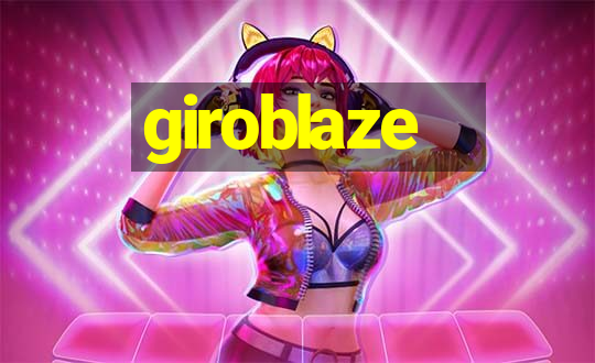 giroblaze