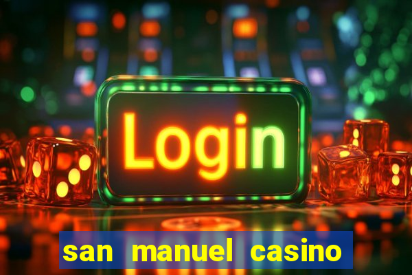 san manuel casino slot machines