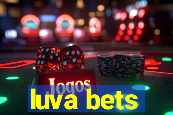 luva bets