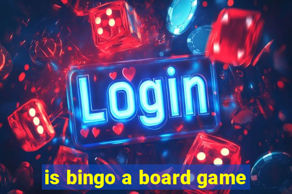 is bingo a board game