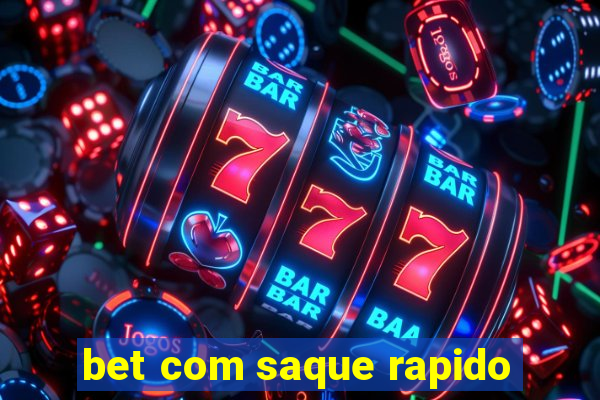 bet com saque rapido