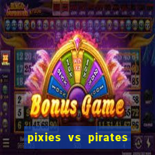 pixies vs pirates slot free play