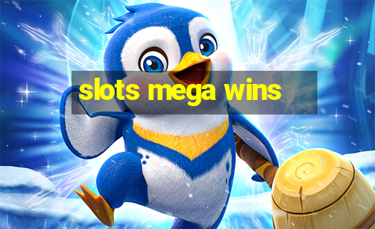 slots mega wins