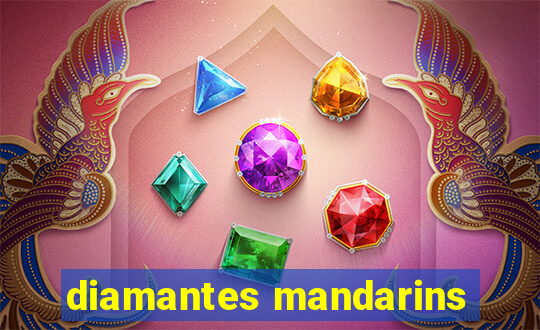 diamantes mandarins