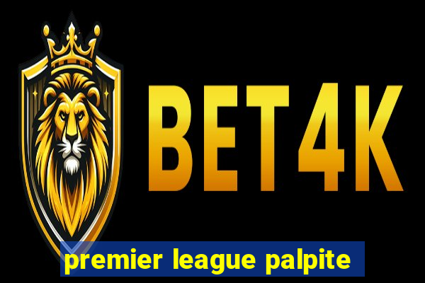 premier league palpite