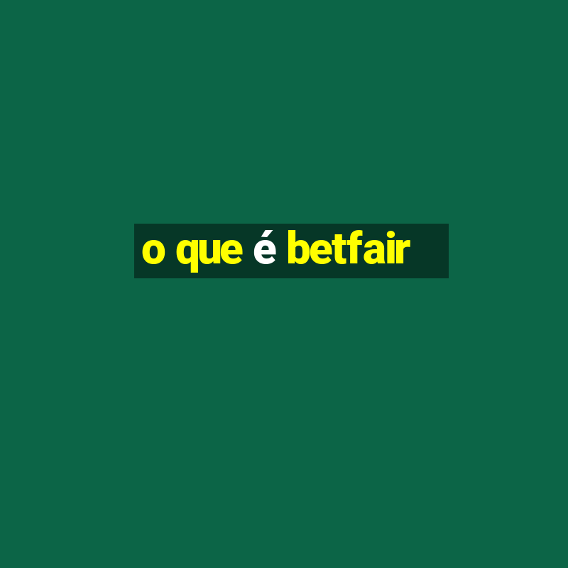 o que é betfair