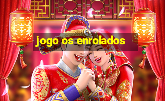 jogo os enrolados