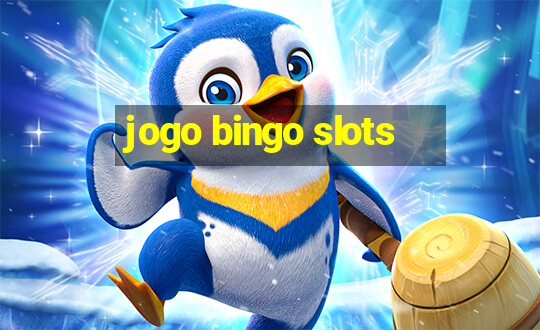 jogo bingo slots