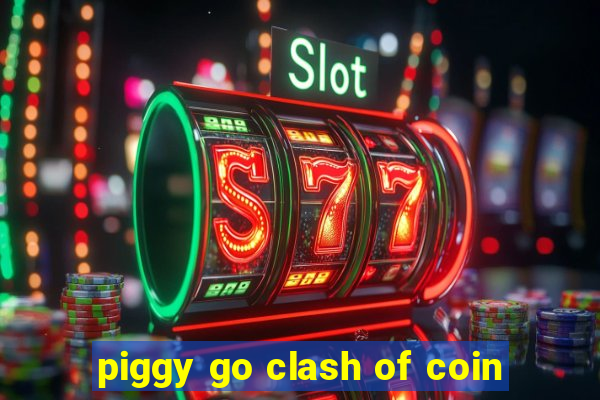 piggy go clash of coin