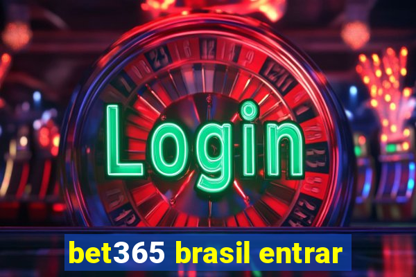 bet365 brasil entrar