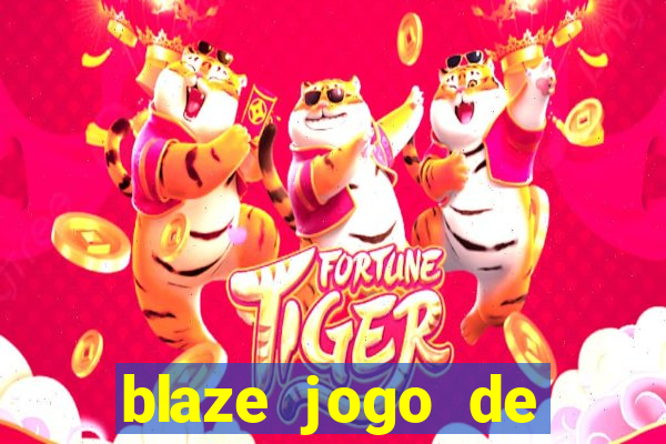 blaze jogo de aposta entrar