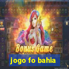 jogo fo bahia