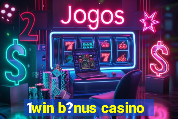 1win b?nus casino