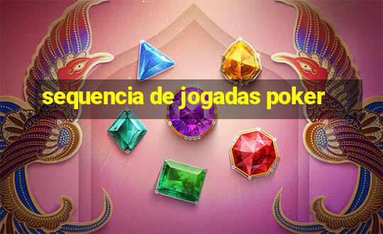 sequencia de jogadas poker