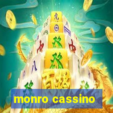 monro cassino