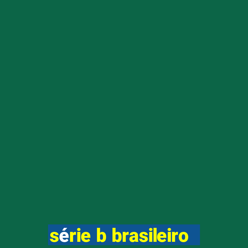 série b brasileiro