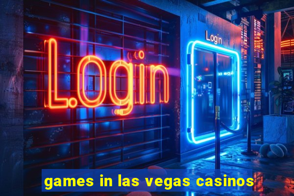 games in las vegas casinos