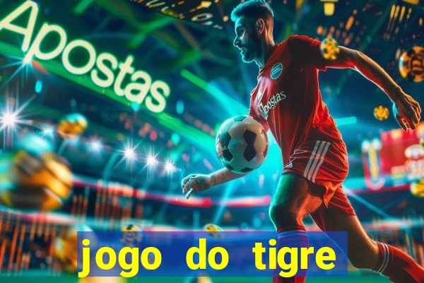 jogo do tigre baixar apk