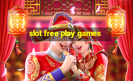 slot free play games