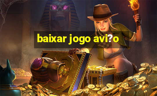 baixar jogo avi?o