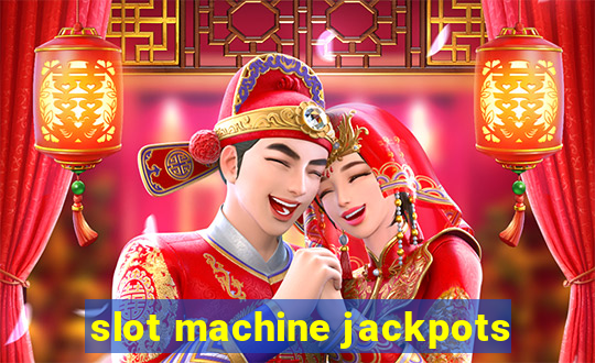 slot machine jackpots