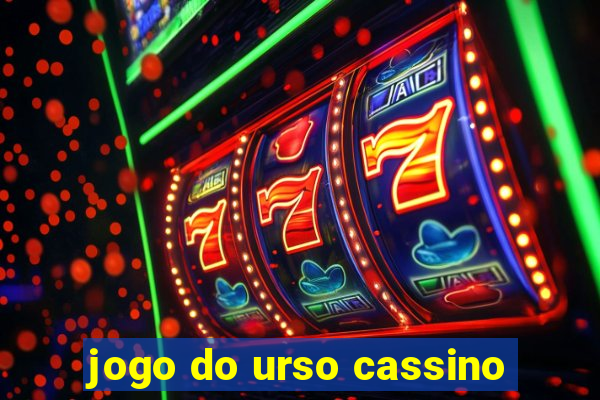 jogo do urso cassino