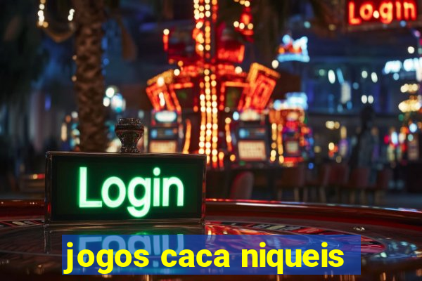 jogos caca niqueis