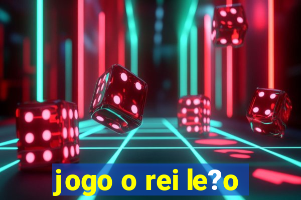 jogo o rei le?o