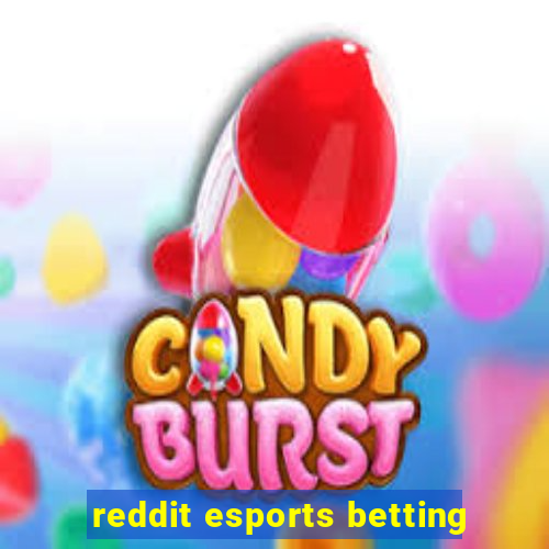 reddit esports betting