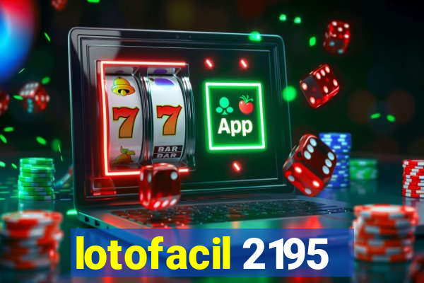 lotofacil 2195