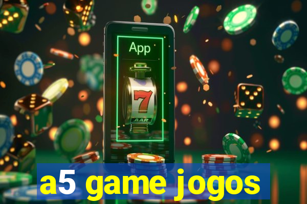 a5 game jogos